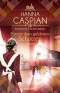 Cover: Schloss Liebenberg. Hinter dem goldenen Schatten - Knaur