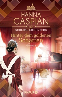 Abbildung von: Schloss Liebenberg. Hinter dem goldenen Schatten - Knaur