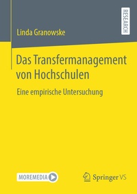 Abbildung von: Das Transfermanagement von Hochschulen - Springer VS