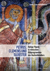 Abbildung von: Heilige Päpste in römischen Bildprogrammen des elften und zwölften Jahrhunderts - Schnell & Steiner