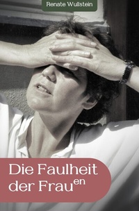 Abbildung von: Die Faulheit der Frauen - epubli