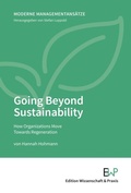 Cover: Going Beyond Sustainability - Edition Wissenschaft & Praxis