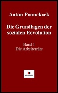 Cover: Die Grundlagen der sozialen Revolution - Red & Black Books