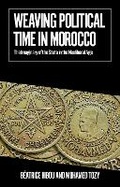 Cover: Weaving Political Time in Morocco - OUP India