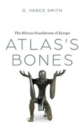 Cover: Atlas's Bones - University of Chicago Press