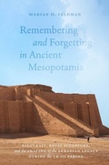 Cover: Remembering and Forgetting in Ancient Mesopotamia - University of Chicago Press