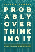 Cover: Probably Overthinking It - University of Chicago Press
