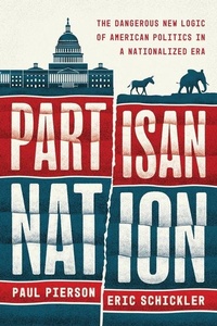 Abbildung von: Partisan Nation - University of Chicago Press