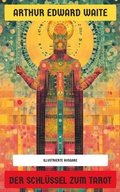 Cover: Der Schl&uuml;ssel zum Tarot - Neu &uuml;bersetzt Verlag