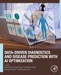 Cover: Data-Driven Diagnostics and Disease Prediction with AI Optimization - Academic Press