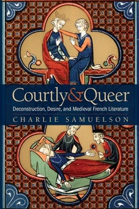 Enlarge image Cover: Courtly and Queer - Ohio State University Press
