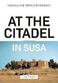 Cover: At the Citadel in Susa - Christadelphian Magazine & Publishing Association Ltd