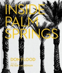 Abbildung von: Inside Palm Springs - Vendome Press