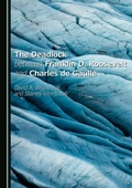Bild: Deadlock between Franklin D. Roosevelt and Charles de Gaulle - Cambridge Scholars Publishing