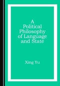 Cover: Political Philosophy of Language and State - Cambridge Scholars Publishing