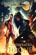 Cover: The Undefeated Throne (Dawn's Warden, #2) - Richard Parry