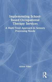 Abbildung von: Implementing School-Based Occupational Therapy Services - Routledge