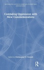 Cover: Combating Oppression with New Commemorations - Routledge