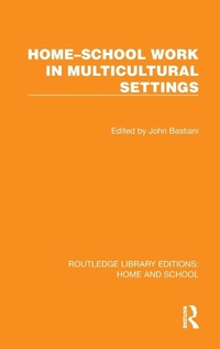 Enlarge image Cover: Home-School Work in Multicultural Settings - Routledge