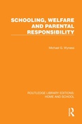 Cover: Schooling, Welfare and Parental Responsibility - Routledge