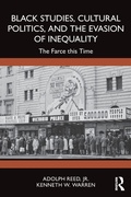 Cover: Black Studies, Cultural Politics, and the Evasion of Inequality - Routledge