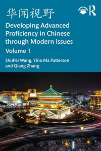 Enlarge image Cover: ???? Developing Advanced Proficiency in Chinese through Modern Issues Volume I - Routledge