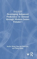 Cover: ???? Developing Advanced Proficiency in Chinese through Modern Issues Volume I - Routledge