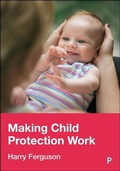 Cover: Making Child Protection Work - Policy Press