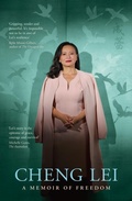 Cover: Cheng Lei: The extraordinary memoir of surviving China's secret prisons for readers of Kylie Moore-Gilbert, Peter Greste, and Sean Turnell - HarperCollins Publishers (Australia) Pty Ltd