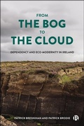 Cover: From the Bog to the Cloud - Bristol University Press
