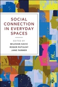 Cover: Social Connection in Everyday Spaces - Bristol University Press