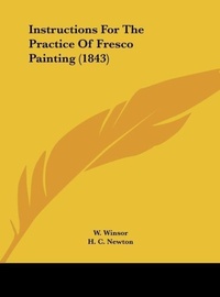 Abbildung von: Instructions for the Practice of Fresco Painting (1843) - Kessinger Publishing