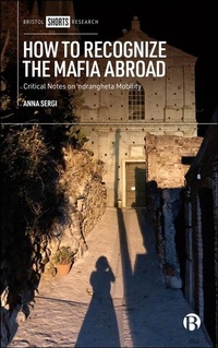 Enlarge image Cover: How to Recognize the Mafia Abroad - Bristol University Press