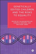 Cover: Genetically Edited Children and the Risks to Equality - Bristol University Press