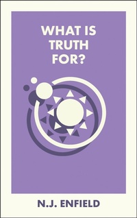 Enlarge image Cover: What Is Truth For? - Bristol University Press
