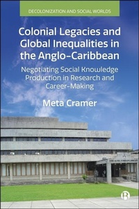 Abbildung von: Colonial Legacies and Global Inequalities in the Anglo-Caribbean - Bristol University Press
