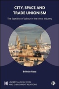 Cover: City, Space and Trade Unionism - Bristol University Press