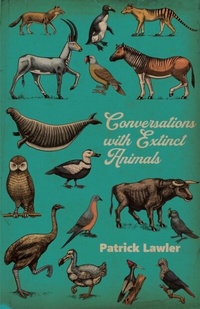 Abbildung von: Conversations with Extinct Animals - University of Alabama Press