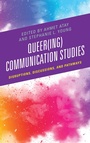 Cover: Queer(ing) Communication Studies - Lexington Books