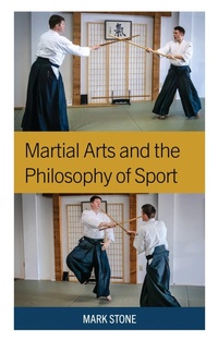 Abbildung von: Martial Arts and the Philosophy of Sport - Bloomsbury eBooks US