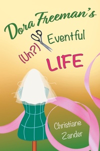 Abbildung von: Dora Freeman's (Un?)Eventful Life - Ashwood Publishing