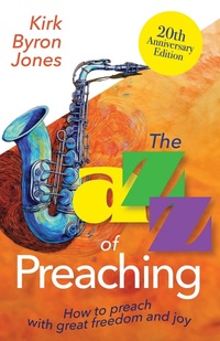 Abbildung von: The Jazz of Preaching, 20th Anniversary Edition - Abingdon Press