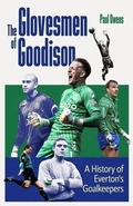 Cover: The Glovesmen of Goodison - Pitch Publishing Ltd