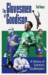 Abbildung von: The Glovesmen of Goodison - Pitch Publishing Ltd