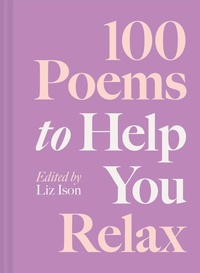 Abbildung von: 100 Poems to Help You Relax: Volume 4 - Batsford