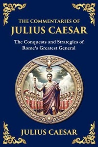 Enlarge image Cover: The Commentaries of Julius Caesar - THE LIBRARY OF ALEXANDRIA