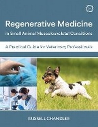 Abbildung von: Regenerative Medicine in Small Animal Musculoskeletal Conditions - 5M Books Ltd