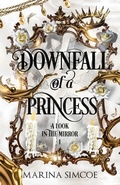 Cover: Downfall of a Princess - Marina Simcoe