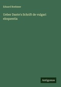 Cover: Ueber Dante's Schrift de vulgari eloquentia - Antigonos Verlag