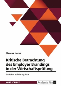 Abbildung von: Kritische Betrachtung des Employer Brandings in der Wirtschaftsprüfung - GRIN Verlag